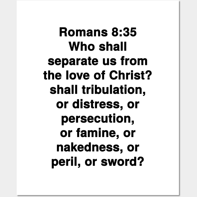 Romans 8:35 King James Version Bible Verse Text Wall Art by Holy Bible Verses